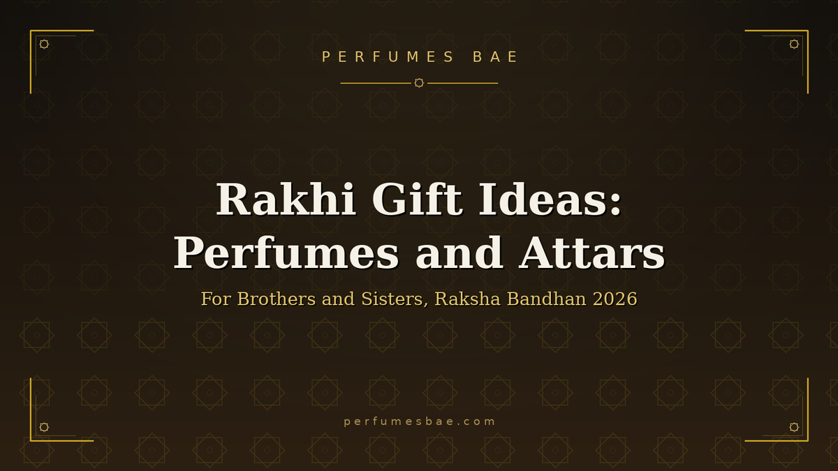 Rakhi gift perfumes and attars for brothers and sisters from Perfumes Bae